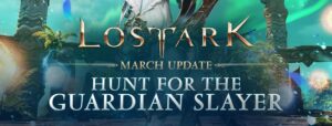 Lost Ark March Update Release Notes